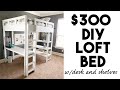 DIY Loft Bed Part 2