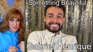 Reaction ~ Gabriel Henrique ~ Something Beautiful