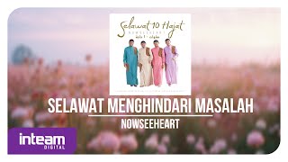 NOWSEEHEART • Selawat Menghindari Masalah (Video Lirik)