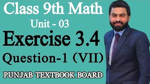 Class 9th Math Unit-3-Exercise 3.4 Question 1 (VII) - 9th Maths E.X 3.4 Q1 Part 7- PTBB