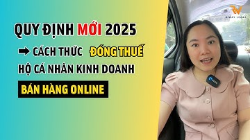 BÁN HÀNG ONLINE đóng thuế như thế nào? - Quy định MỚI 2025