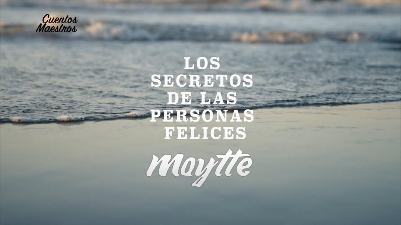 Secretos de las Personas Felices - Maytte