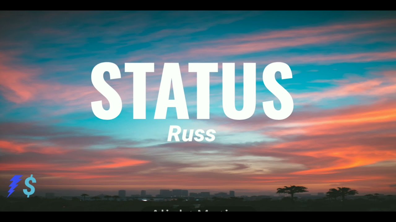 Russ - STATUS (Lyric)
