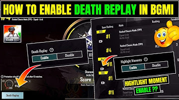 How To Enable Death Replay in Bgmi | How To Enable Highlight Moment in Bgmi | 4star gamer