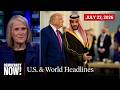 Top U.S. &amp; World Headlines — July 23, 2026