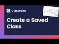 Create a saved class in classpoint  classpoint tutorial 