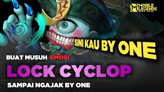 Lock Cyclop Sampai Emosi Ngajak By one!
