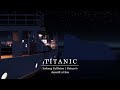 Titanic | Nature&#39;s Assault at Sea | Remastered Render