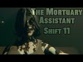 The Mortuary Assistant Shift 11 - This Demon really wanted to Scare the crap out of me!