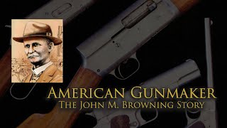 American Gunmaker: The John M. Browning Story (1991) | Documentary | Fess Parker | Lee Groberg