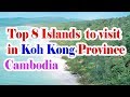 Koh Kong  Cambodia, Top 8 Islands or beach to visit at Koh Kong Province Cambodia,KH