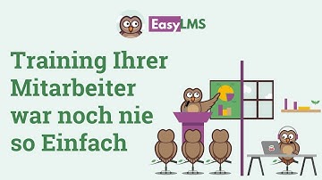 DE | Easy LMS  Training Ihrer Mitarbeiter war noch nie so Einfach