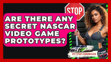 Are There Any Secret NASCAR Video Game Prototypes? - Pit Stop Chronicles