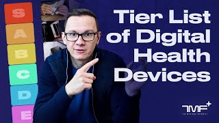 Tier List of Digital Health Devices  The Medical Futurist