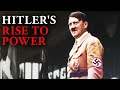 Hitler S Rise From Obscurity To Dictator Second World War Documentary Full Docuseries Hitler S Rise From Obscurity To Dictator Second World War Documentary Full Docuseries