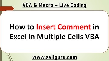 How to Insert Comment in Excel in Multiple Cells VBA