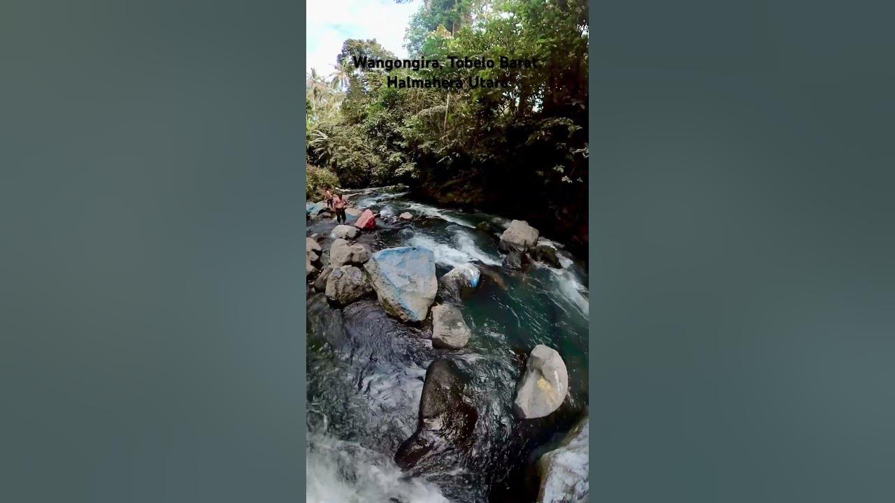 Air Terjun Desa Wangongira, Tobelo Barat, Halmahera Utara
