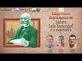 Lázaro Luís Zamenhof e o esperanto | Diálogo fraterno