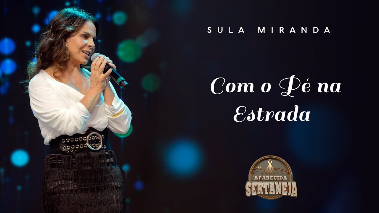 Sula Miranda | Com o pé na estrada - YouTube