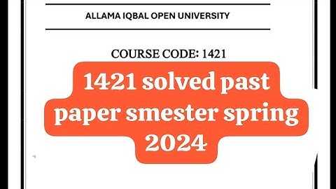 1421 solved past paper! Aiou course code 1421 solved past paper smester spring 2024
