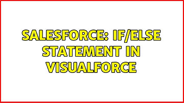 Salesforce: If/else statement in Visualforce (2 Solutions!!)