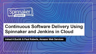 Continuous Software Delivery Using Spinnaker and Jenkins in Cloud - Irshad A Buchh & Paul Roberts screenshot 1