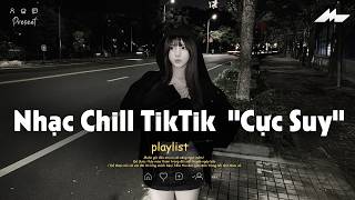 𝐏𝐥𝐚𝐲𝐥𝐢𝐬𝐭 Nhạc Chill TikTok Triệu View - Nhạc Buồn Chill 2026 \