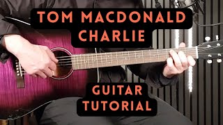 Tom MacDonald – CHARLIE | Easy Guitar Lesson Chords & Strumming Guide