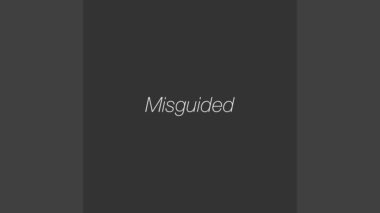 Watch Misguided on YouTube Watch Misguided on YouTube
