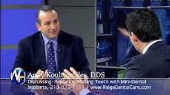 Replacing Missing Teeth with Mini-Dental Implants with Munster, IN dentist Dr. Andy Koultourides