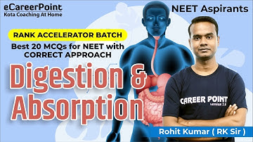 Best 20 MCQ - Digestion & Absorption | Rank Accelerator Batch | Rohit Kumar Sir | eCareerPoint-NEET