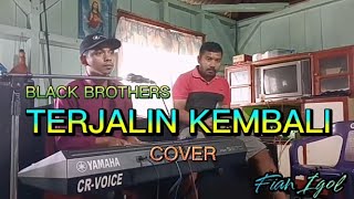 Black Brothers_Terjalin Kembali(cover)