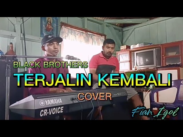 Black Brothers_Terjalin Kembali(cover) class=