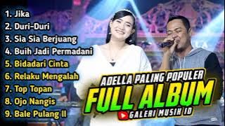 FULL ALBUM ADELLA // JIKA - SIA SIA BERJUANG