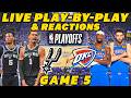 San Antonio Spurs vs Oklahoma City Thunder  Game 5 | Live Play-By-Play &amp; Reactions