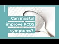 Inositol for PCOS: Benefits, side effects, safety, and more