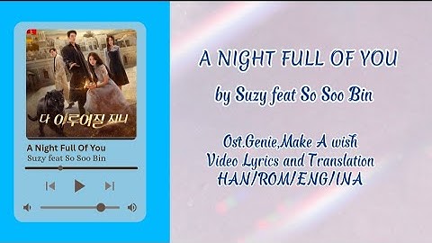 Mix-VideoLyrics/EngSub/SubIndo "A NIGHT FULL OF YOU" by Suzy feat So Soo Bin[ost.Genie,Make A Wish]