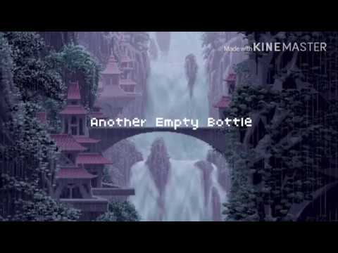 Another Empty Bottle • Slowed Down