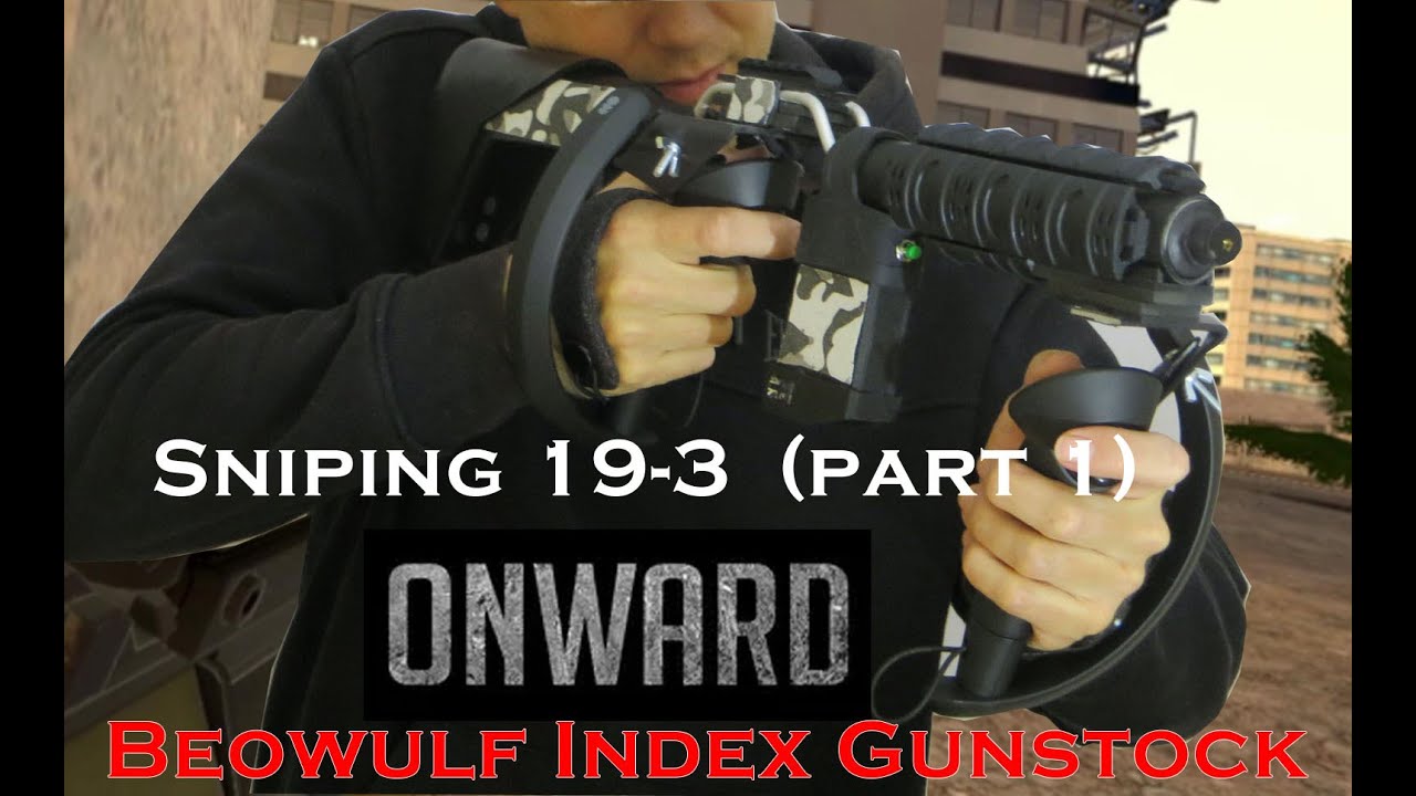 Onward VR Sniping 193 using Beowulf Gunstock part 1 YouTube