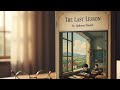 The Last Lesson Class 12 | Easy Explanation In English | By Alphonse Daudet