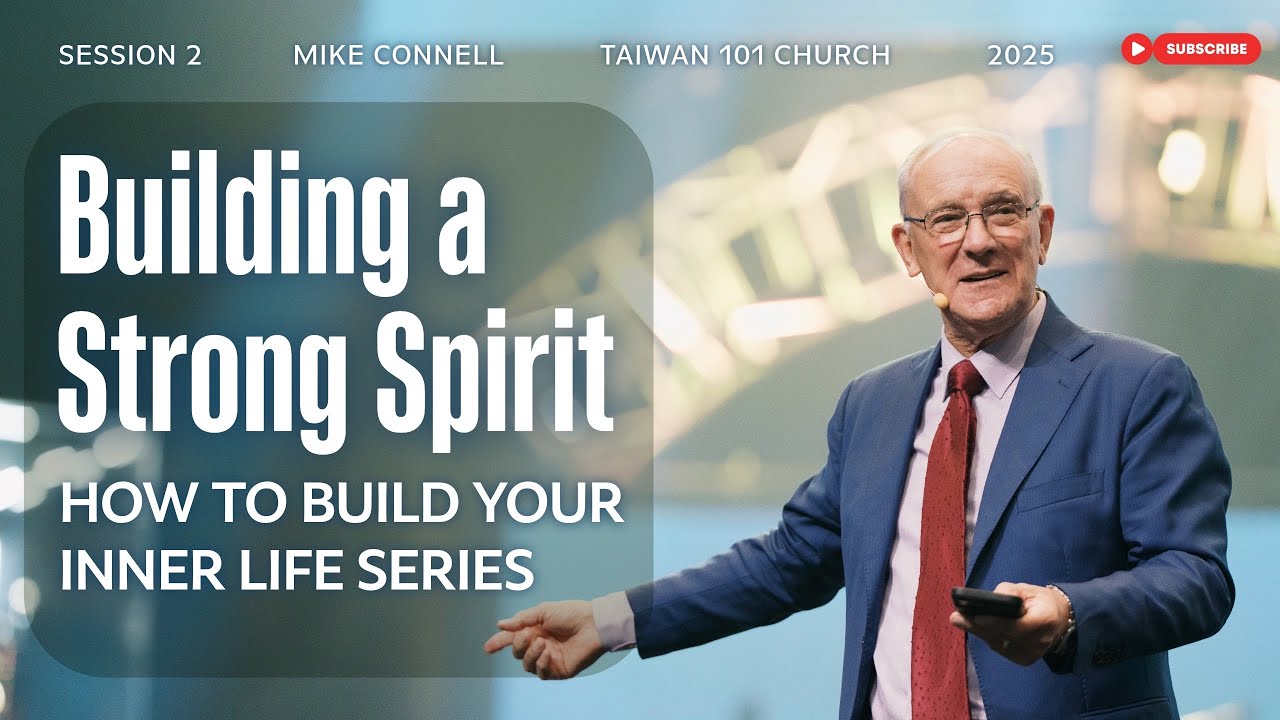 Building a Strong Spirit | How to Build your Inner Life - Session 2