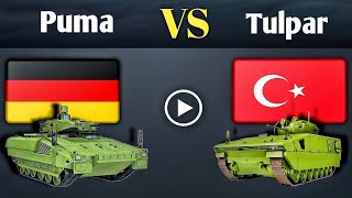 Turkish Tulpar VS German Puma Infantry Fighting Vehicle