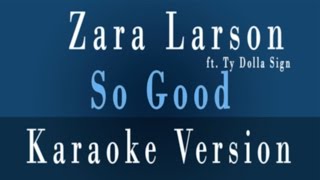 Zara Larson - So Good Instrumental Karaoke