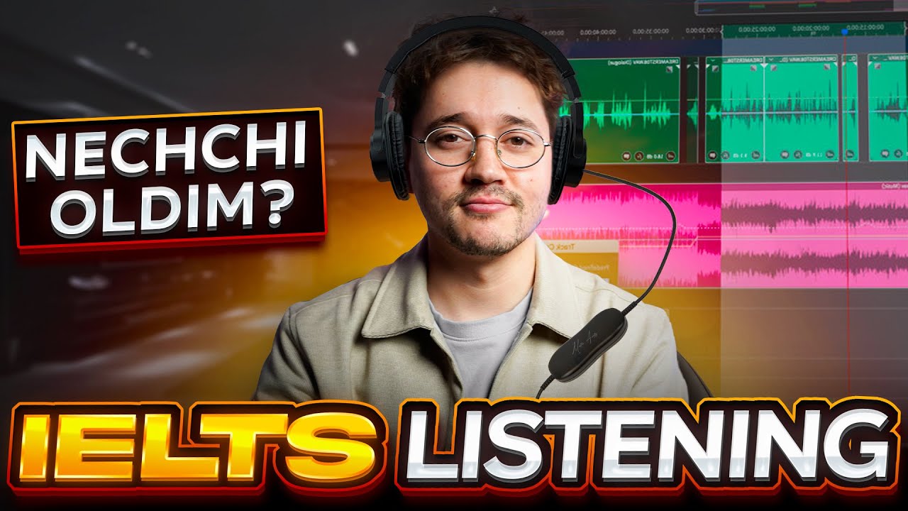 IELTS LISTENING QANDAY BAJARAMAN?