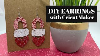 Valentine’s Day DIY Earrings with Cricut Maker