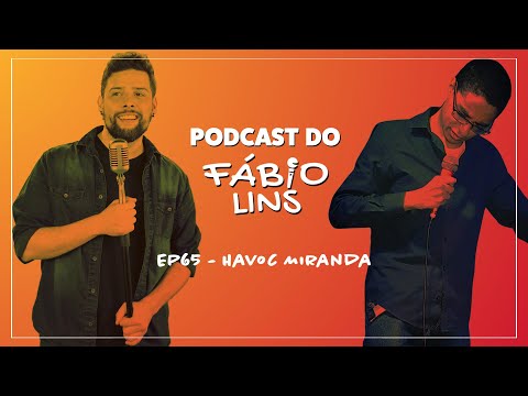 Podcast do Fábio Lins - Havoc Miranda