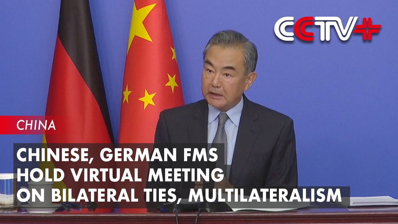 Chinese, German FMs Hold Virtual Meeting on Bilateral Ties ...