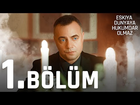 Eşkıya Dünyaya Hükümdar Olmaz 1. Bölüm - atv