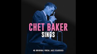 Video thumbnail of "Chet Baker - Let's Get Lost"