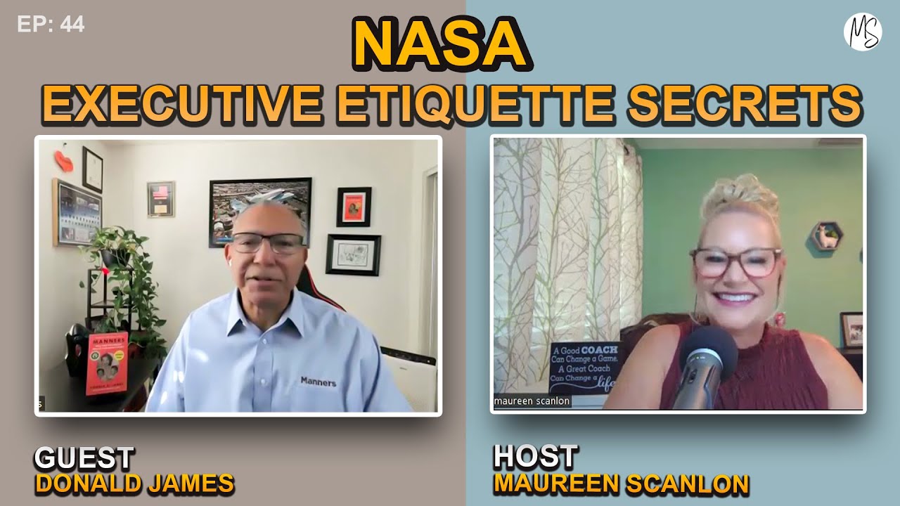 NASA's Donald James Executive Etiquette Secrets| Nasa navigating podcast | life Coach Maureen Ep: 44